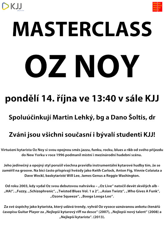 Masterclass Oz Noy - spoluúčinkují: Martin Lehký, bg a Dano Šoltis, dr, pondělí 14. října ve 13:40 v sále KJJ.