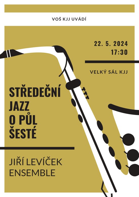 Středeční Jazz o půl šesté - Jiří Levíček ensemble, 22. 5. 2024 od 17:30, Velký sál KJJ